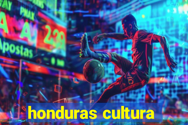 honduras cultura